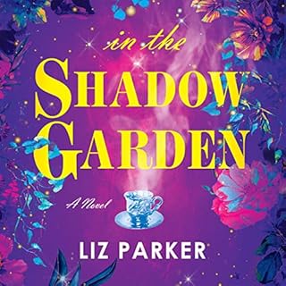 In the Shadow Garden Audiobook By Liz Parker cover art