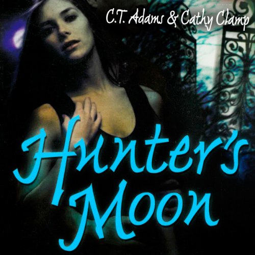 Hunter's Moon Audiobook By C. T. Adams, Cathy Clamp cover art