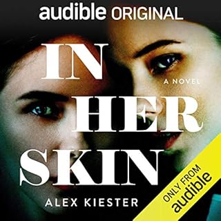 In Her Skin Audiobook By Alex Kiester cover art