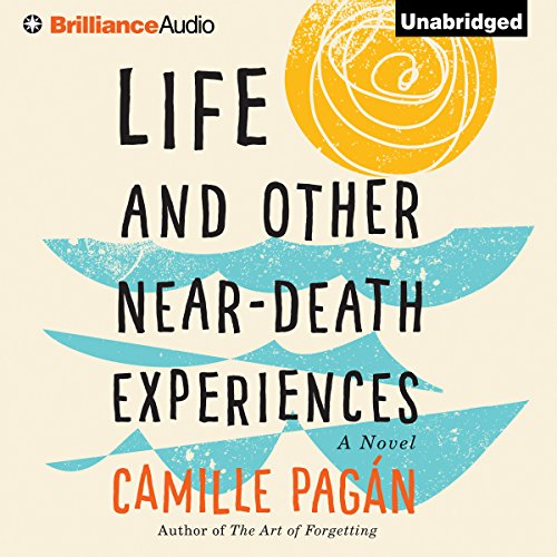 Life and Other Near-Death Experiences Audiolibro Por Camille Pagán arte de portada