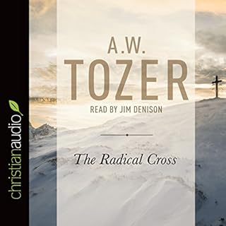 The Radical Cross Audiobook By A. W. Tozer cover art