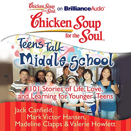 Chicken Soup for the Soul: Teens Talk Middle School Audiolibro Por Jack Canfield, Mark Victor Hansen, Madeline Clapps, Valeri