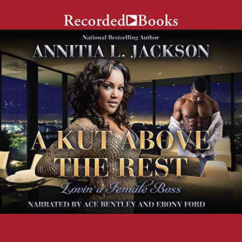 A Kut Above the Rest Audiobook By Annita L. Jackson cover art