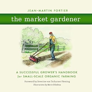 The Market Gardener Audiobook By Jean-Martin Fortier cover art