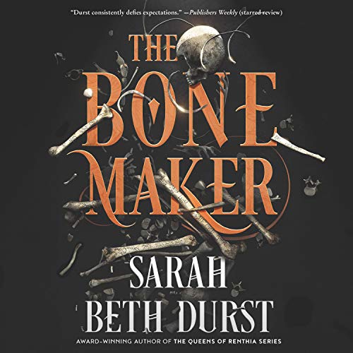 The Bone Maker Audiolibro Por Sarah Beth Durst arte de portada