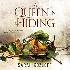 A Queen in Hiding Audiolibro Por Sarah Kozloff arte de portada