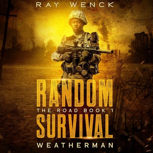 Random Survival: The Road: Weatherman Audiolibro Por Ray Wenck arte de portada