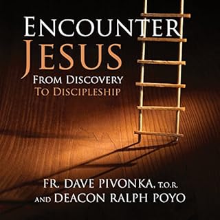 Encounter Jesus Audiolibro Por Fr Dave Pivonka, Deacon Ralph Poyo arte de portada