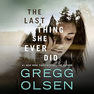 The Last Thing She Ever Did Audiobook By Gregg Olsen cover art