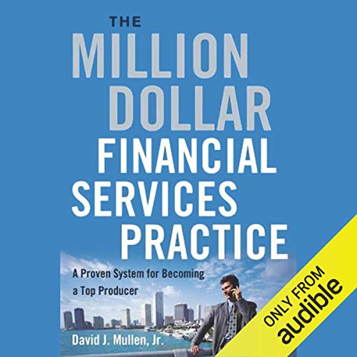 The Million-Dollar Financial Services Practice Audiobook By David J. Mullen Jr. cover art