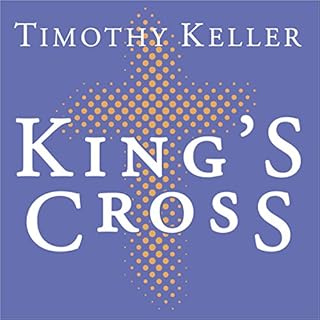 King's Cross Audiobook By Timothy Keller cover art