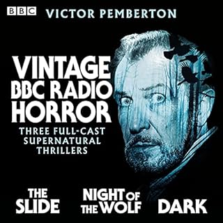 Vintage BBC Radio Horror: The Slide, Night of the Wolf & Dark Audiolibro Por Victor Pemberton arte de portada