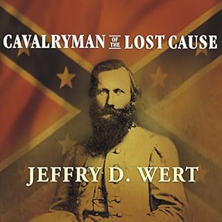 Cavalryman of the Lost Cause Audiobook By Jeffry D. Wert cover art