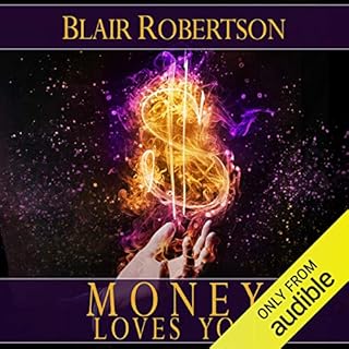 Money Loves You Audiobook By Blair Robertson cover art