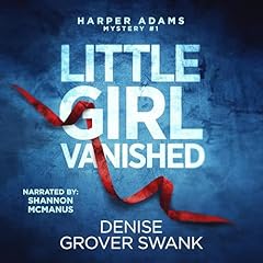 Little Girl Vanished Audiobook By Denise Grover Swank cover art