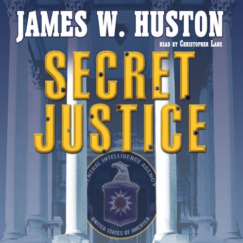 Secret Justice Audiolibro Por James W. Huston arte de portada