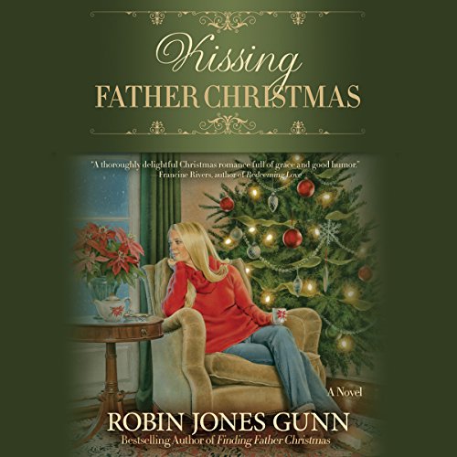 Kissing Father Christmas Audiobook By Robin Jones Gunn cover art