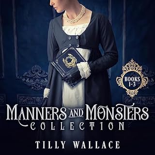 Manners and Monsters Collection Audiobook By Tilly Wallace cover art