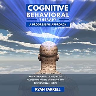 Cognitive Behavioral Therapy: A Progressive Approach Audiolibro Por Ryan Farrell arte de portada