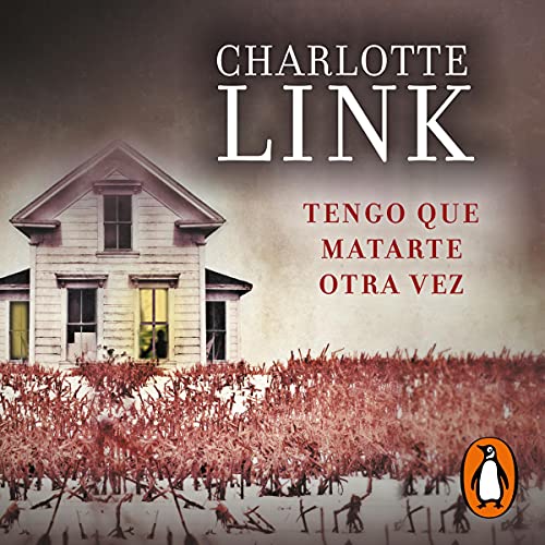 Tengo que matarte otra vez [I Have to Kill You Again] Audiolibro Por Charlotte Link arte de portada