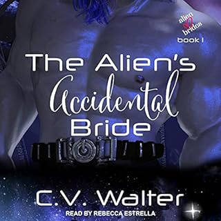 The Alien’s Accidental Bride Audiolibro Por C.V. Walter arte de portada