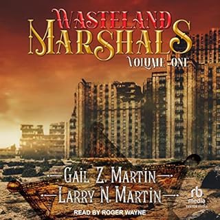 Wasteland Marshals Volume One Audiolibro Por Gail Z. Martin, Larry N. Martin arte de portada