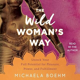 The Wild Woman's Way Audiobook By Michaela Boehm cover art