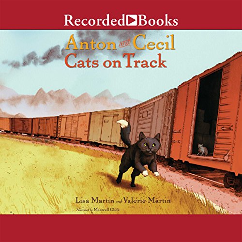 Anton and Cecil Audiobook By Lisa Martin, Valerie Martin cover art