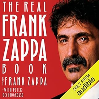 The Real Frank Zappa Book Audiolibro Por Frank Zappa, Peter Occhiogrosso - with arte de portada