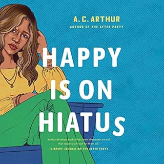 Happy Is On Hiatus Audiobook By A.C. Arthur cover art