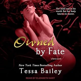 Owned by Fate Audiobook By Tessa Bailey cover art