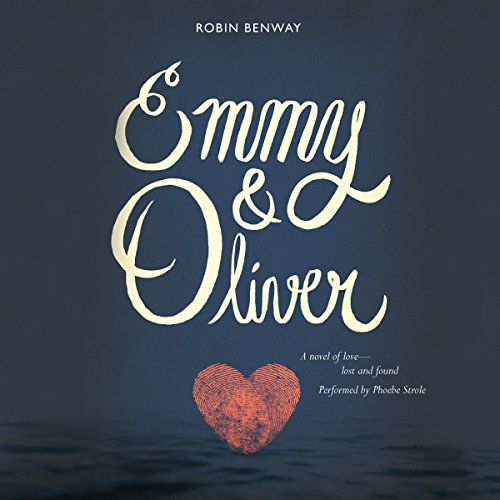 Emmy & Oliver Audiobook By Robin Benway cover art