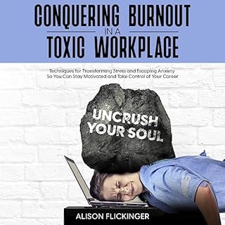 Conquering Burnout in a Toxic Workplace Audiolibro Por Alison Flickinger arte de portada