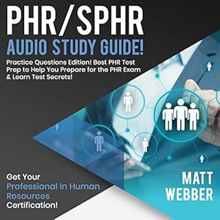 PHR/SPHR Audio Study Guide: Practice Questions Edition! Audiobook By Matt Webber cover art