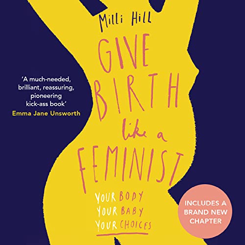 Give Birth Like a Feminist Audiobook By Milli Hill cover art