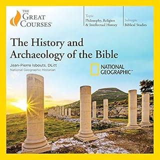 The History and Archaeology of the Bible Audiobook By Jean-Pierre Isbouts, The Great Courses cover art