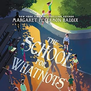 The School for Whatnots Audiobook By Margaret Peterson Haddix cover art