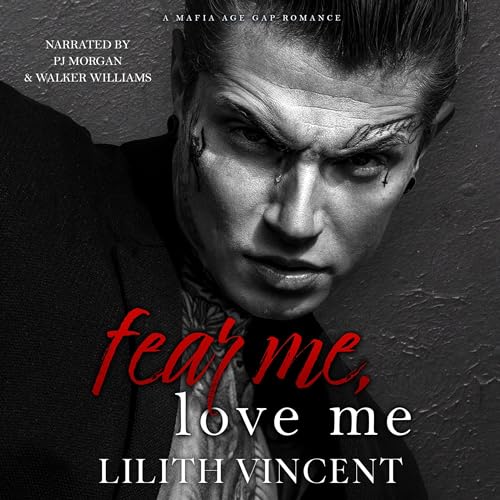 Fear Me, Love Me Audiobook By Lilith Vincent cover art