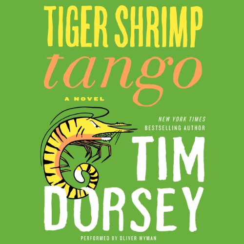 Tiger Shrimp Tango Audiobook By Tim Dorsey cover art