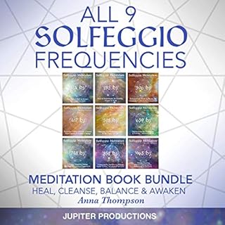 All 9 Solfeggio Frequencies: Meditation Book Bundle: Heal, Cleanse, Balance & Awaken Audiolibro Por Jupiter Productions a