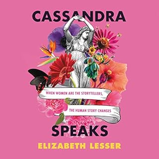 Cassandra Speaks Audiobook By Elizabeth Lesser cover art