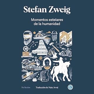 Momentos Estelares de la Humanidad Audiolibro Por Stefan Zweig arte de portada