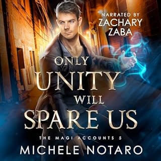 Only Unity Will Spare Us Audiobook By Michele Notaro cover art