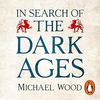 In Search of the Dark Ages Audiobook By Michael Wood cover art