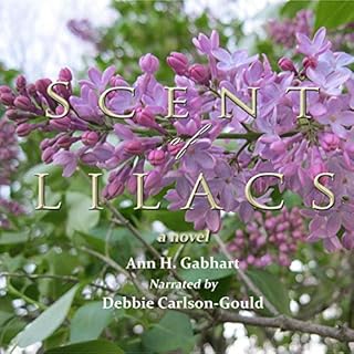 The Scent of Lilacs Audiobook By Ann H. Gabhart cover art