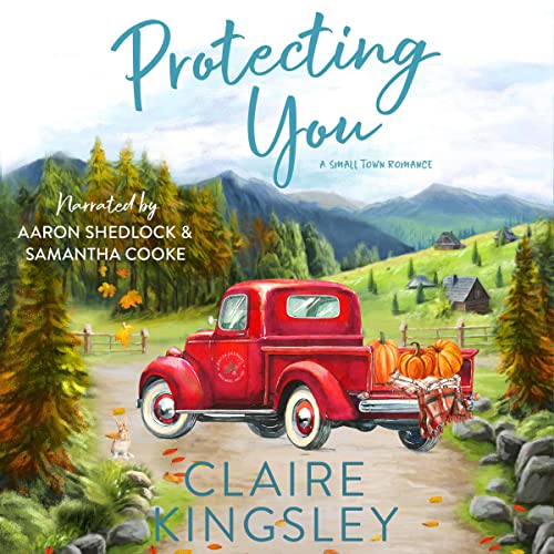 Protecting You Audiobook By Claire Kingsley cover art