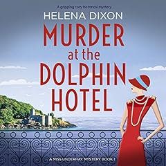 Murder at the Dolphin Hotel: A Gripping Cozy Historical Mystery Audiolibro Por Helena Dixon arte de portada