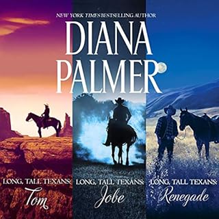 Long, Tall Texans: Tom/Jobe/Renegade Audiobook By Diana Palmer cover art