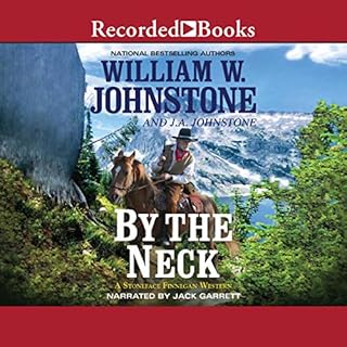 By the Neck Audiobook By J.A. Johnstone, William W. Johnstone cover art