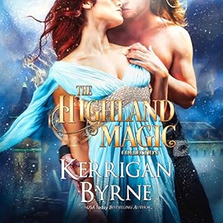 The Complete Highland Magic Collection Audiobook By Kerrigan Byrne cover art